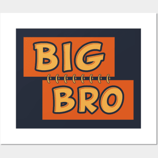 BIG BRO Posters and Art